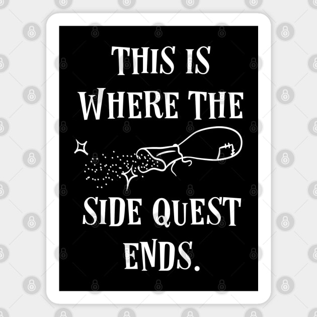 This is Where the Side Quest Ends Magnet by pixeptional